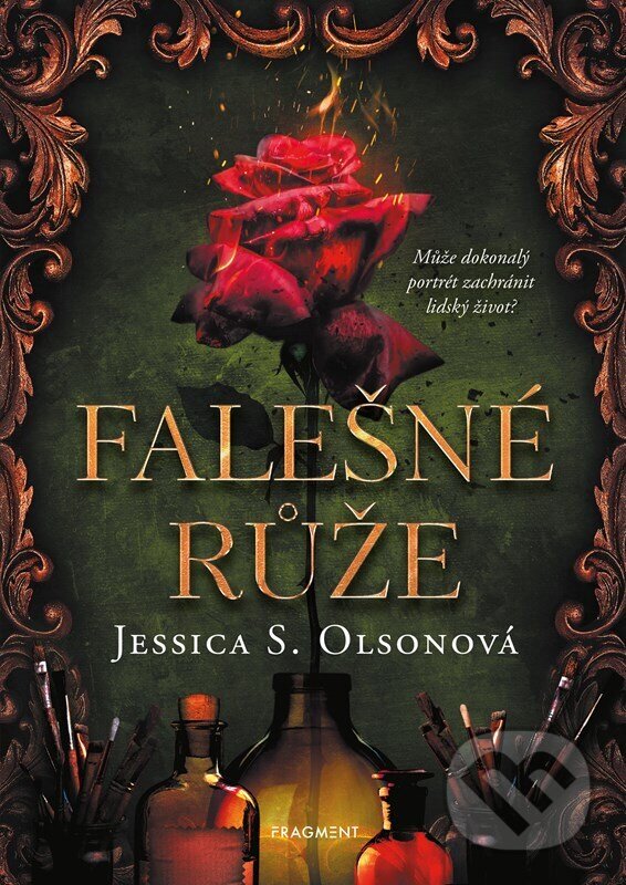 Falešné růže - Jessica S. Olson, Nakladatelství Fragment, 2023