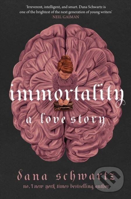 E-kniha: Immortality: A Love Story (Dana Schwartz)