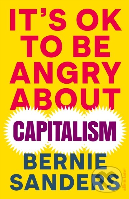 E-kniha: It's OK To Be Angry About Capitalism (Bernie Sanders). Penguin Books, 2023