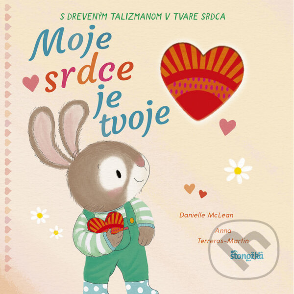Levně Moje srdce je tvoje (S dreveným talizmanom v tvare srdca) - kniha z kategorie Beletria