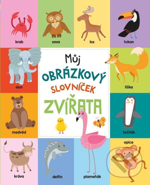 Levně Můj obrázkový slovníček: Zvířata - kniha z kategorie Naučné knihy