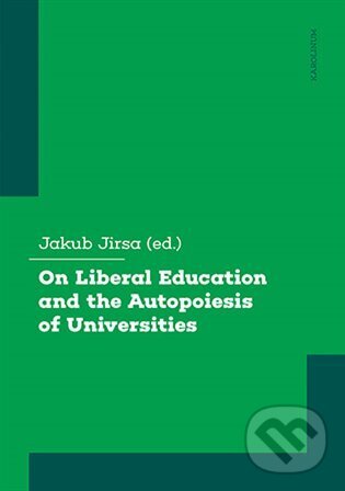 Levně On Liberal Education and the Autopoiesis of Universities - kniha z kategorie Vysoké školy