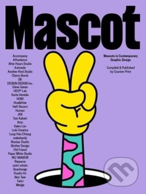 Levně Mascot (Mascots in Contemporary Graphic Design) - Jon Dowling - kniha z kategorie Grafický dizajn