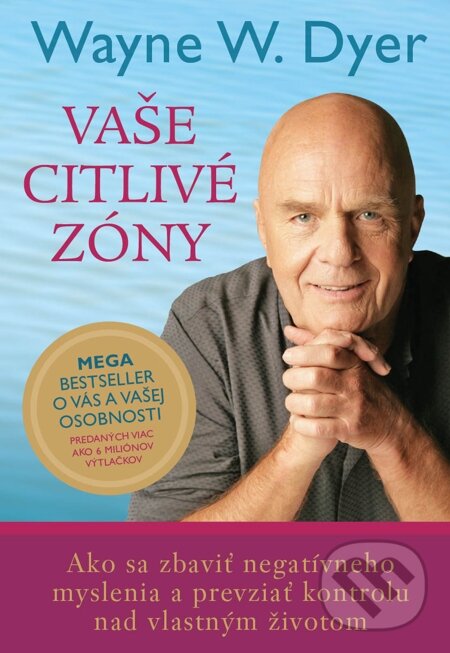 E-kniha: Vaše citlivé zóny (Wayne W. Dyer). Eastone Books, 2014