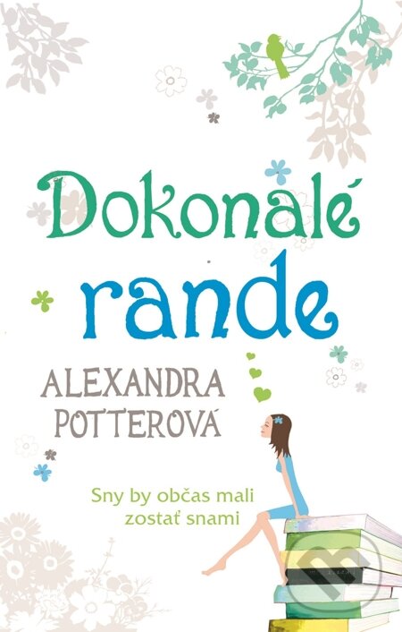 E-kniha: Dokonalé rande (Alexandra Potter). NOXI, 2013
