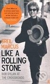 Like a Rolling Stones - Marcus Greil, Faber and Faber, 2006