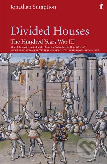 Kniha: Devided Houses Hundred Years of War III (Jonathan Sumption)