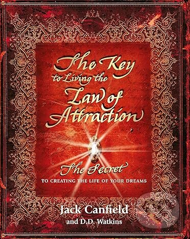 Levně The Key to Living the Law of Attraction (The Secret To Creating the Life of Your Dreams) - kniha z kategorie Pozitívne myslenie