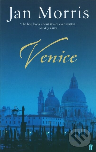 Kniha: Venice (Jan Morris). Faber and Faber, 2004