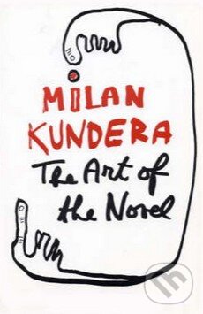 Levně The Art of the Novel - Milan Kundera - kniha z kategorie Beletria