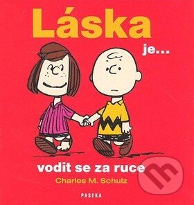 Levně Láska je ... vodit se za ruce - Charles M. Schulz - kniha z kategorie Romantické