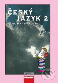Český jazyk 2 - Věra Martinková, Fraus, 2012