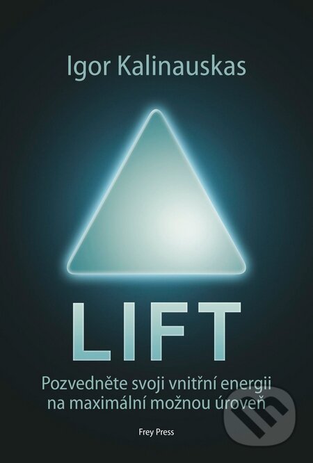 Levně Lift (Pozvedněte svoji vnitřní energii na maximální možnou úroveň) - kniha z kategorie Spiritualita