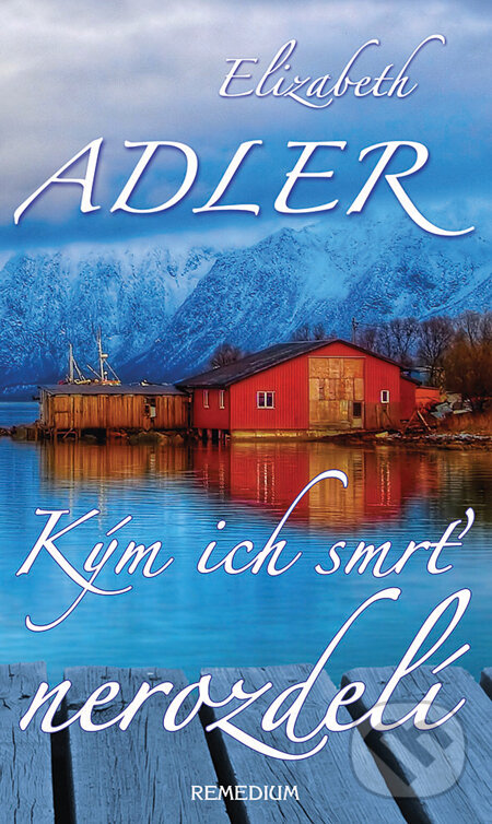 Levně Kým ich smrť nerozdelí - Elizabeth Adler - kniha z kategorie Romantické