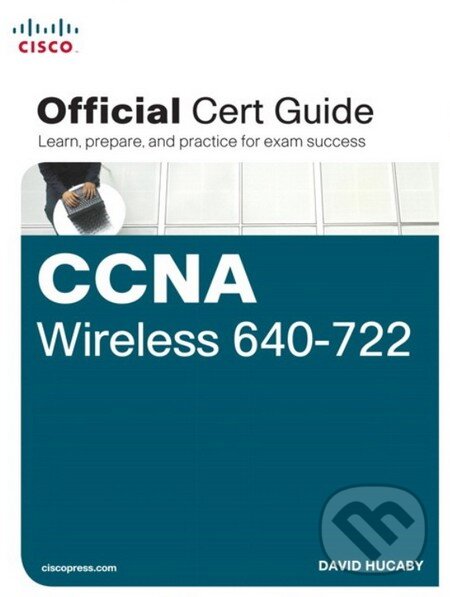 Levně CCNA Wireless 640-722 (Official Cert Guide) - David Hucaby - kniha z kategorie Počítače a internet