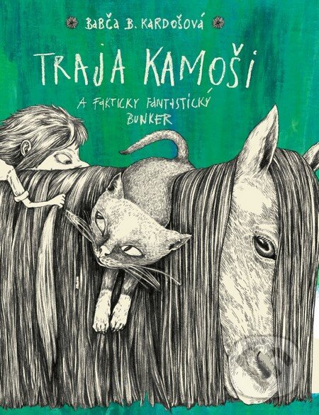 Levně Traja kamoši a fakticky fantastický bunker - Barbora Kardošová, Katarína Slaninková (ilustrácie) - kniha z kategorie Rozprávky