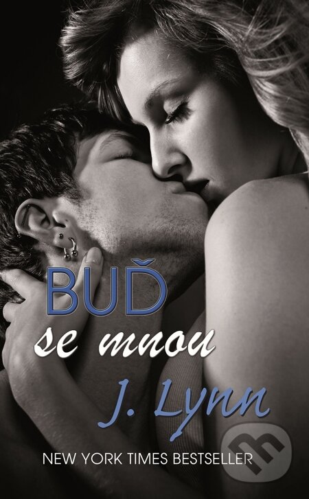 E-kniha: Buď se mnou (J. Lynn a Jennifer L. Armentrout). Baronet, 2014