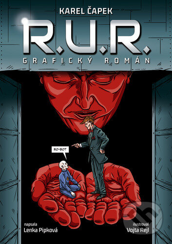 R.U.R. - grafický román - Karel Čapek, Vojta Rejl (ilustatrátor), Lenka Pipková, Gate, 2023