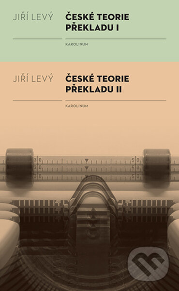 Levně České teorie překladu I, II - Jiří Levý - kniha z kategorie Vysoké školy