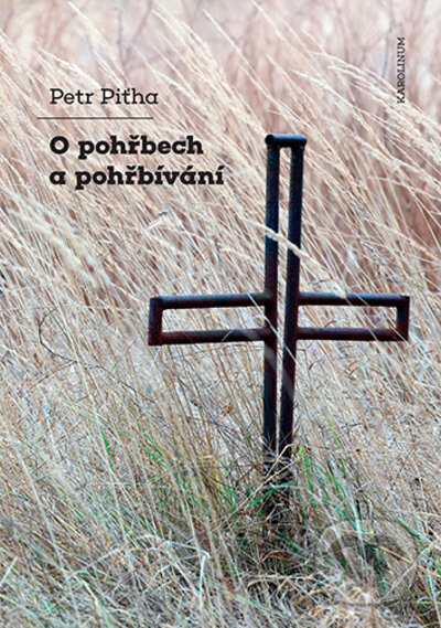 Levně O pohřbech a pohřbívání - Petr Piťha - kniha z kategorie Vysoké školy