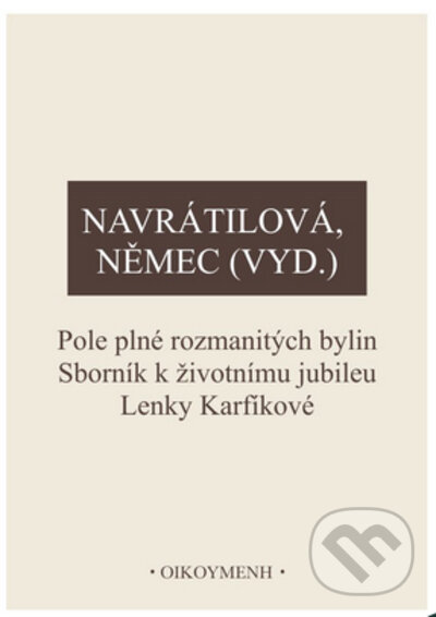 Pole plné rozmanitých bylin - Olga Navrátilová, Václav Němec