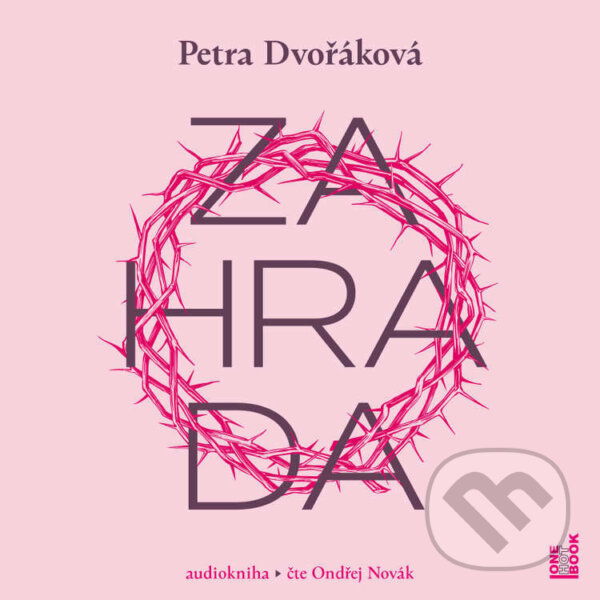 Zahrada - Petra Dvořáková, OneHotBook, 2023