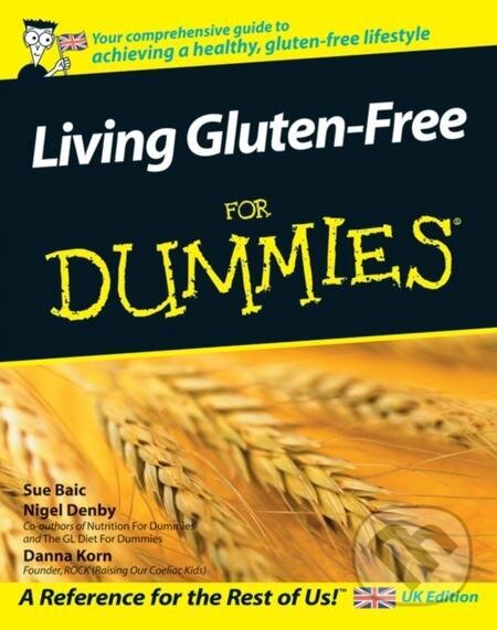 E-kniha: Living Gluten-Free For Dummies (Danna Korn, Nigel Denby a Sue Baic). Wiley, 2010