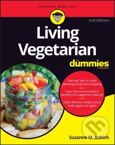 E-kniha: Living Vegetarian For Dummies (Suzanne M. Babich). Wiley, 2022