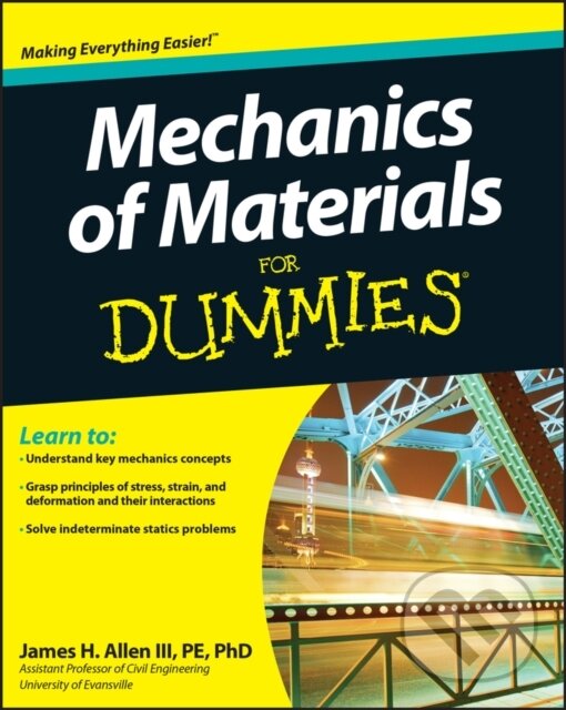 E-kniha: Mechanics of Materials For Dummies (III a James H. Allen). Wiley, 2011