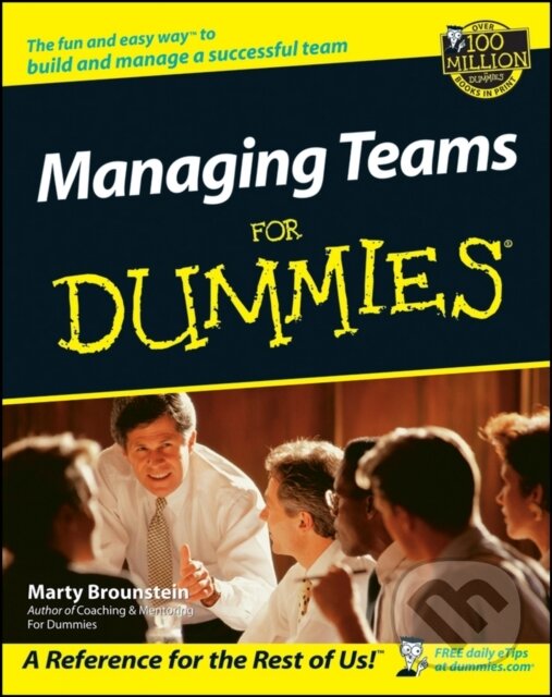 E-kniha: Managing Teams For Dummies (Marty Brounstein). Wiley, 2011