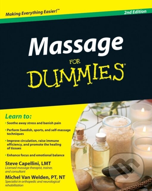 E-kniha: Massage For Dummies (Michel Van Welden a Steve Capellini). Wiley, 2010