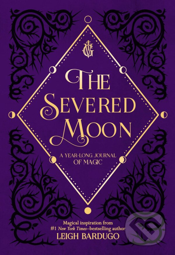 Levně The Severed Moon (A Year-Long Journal of Magic) - Leigh Bardugo - kniha z kategorie Pamätníky, denníky