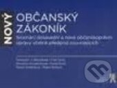 Levně Nový Občanský zákoník (Srovnání dosavadní a nové občanskoprávní úpravy včetně předpisů souvisejicích) - kniha z kategorie Občianske právo