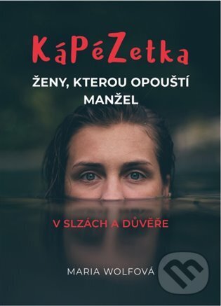 Levně Kápézetka ženy, kterou opouští manžel (V slzách a důvěře) - kniha z kategorie Náboženská literatúra