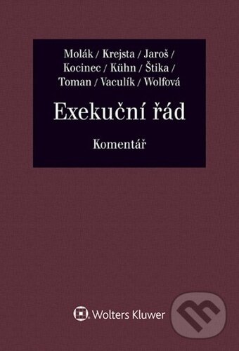 Levně Exekuční řád Komentář (Komentář) - Stanislav Molák, Jan Krejsta, Vojtěch Jaroš - kniha z kategorie Právo