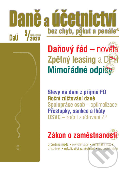 Levně Daně a účetnictví bez chyb, pokut a penále č. 5/ 2023 - Daňový řád a datová schránka - novela