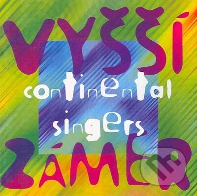 Levně Continental Singers: Vyšší zámer - Continental Singers