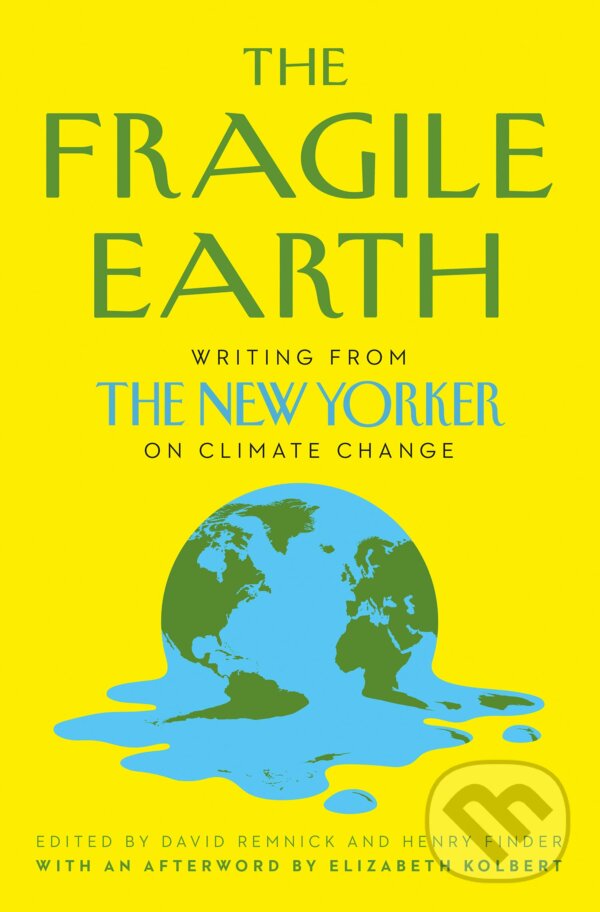 Levně The Fragile Earth (Writing from the New Yorker on Climate Change) - kniha z kategorie Ekológia
