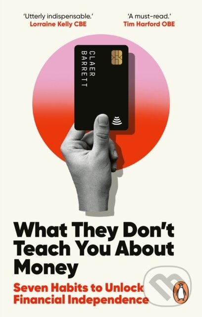 Levně What They Don't Teach You About Money (Seven Habits to Unlock Financial Independence) - kniha z kategorie Financie
