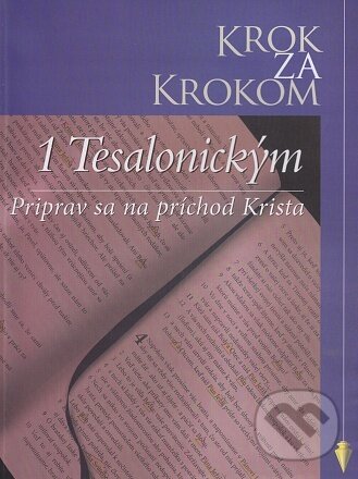 Levně Krok za krokom: 1 Tesalonickým - kniha z kategorie Knihy o Biblii