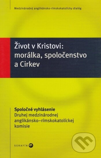 Levně Život v Kristovi: morálka, spoločenstvo a Cirkev - kniha z kategorie Kresťanstvo