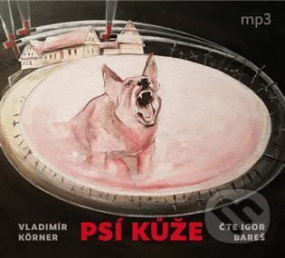 Levně Psí kůže - Vladimír Körner - audiokniha z kategorie Beletria