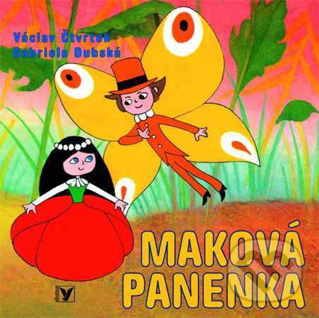 Kniha: Maková panenka (Gabriela Dubská a Václav Čtvrtek). Albatros CZ, 1999