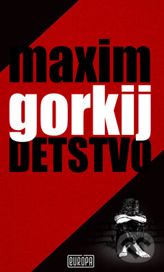 Levně Detstvo - Maxim Gorkij - kniha z kategorie Beletria