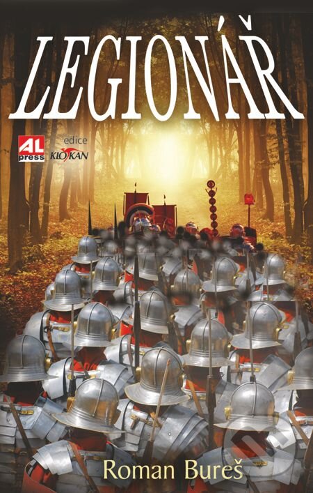 E-kniha: Legionář (Roman Bureš). Alpress, 2013