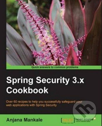 Kniha: Spring Security 3.x Cookbook (Anjana Mankale)