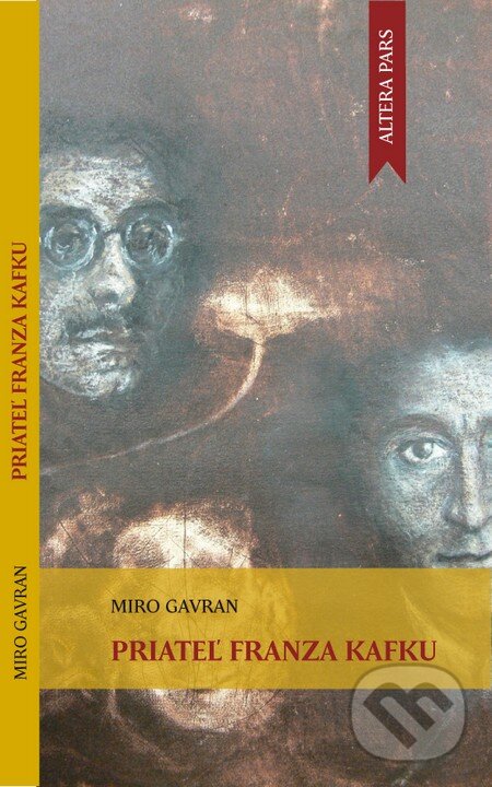 Levně Priateľ Franza Kafku - Miro Gavran - kniha z kategorie Životopisy