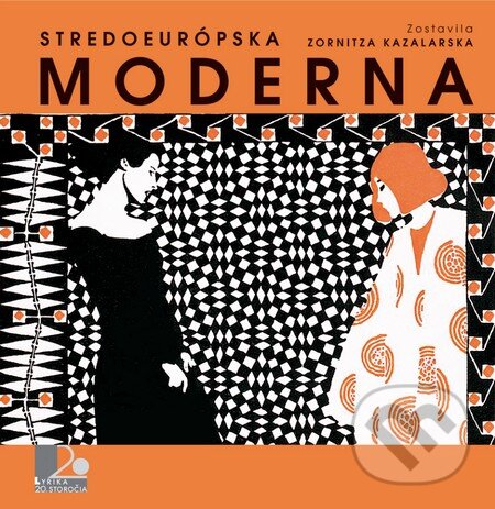 Levně Stredoeurópska moderna - Zornitza Kazalarska (editor) - kniha z kategorie Poézia