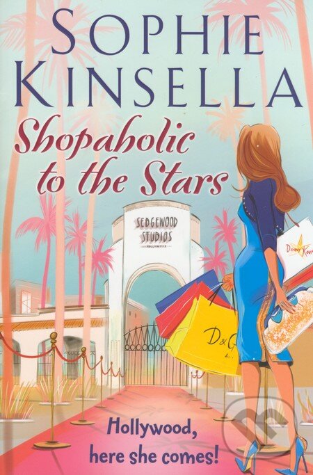 Shopaholic to the Stars - Sophie Kinsella, Bantam Press, 2014