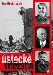 Levně Ústecké vítězství - František Roček - kniha z kategorie 20. storočia
